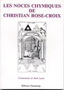 Les Noces Chymiques de Christian Rose-Croix